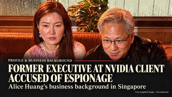 Former Megaspeed Executive Accused of Spying: Alice Huang’s Singapore Business Ties